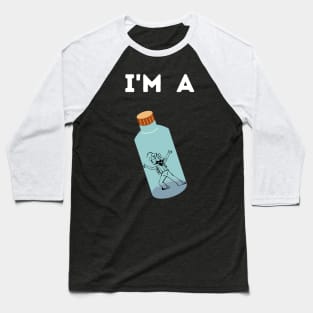 I'm A Genie In A Bottle Baseball T-Shirt